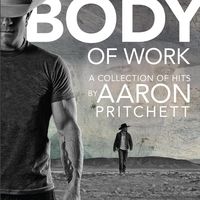 Aaron Pritchett - Body Of Work - A Collection Of Hits